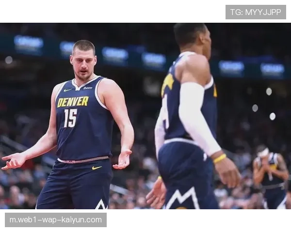 掘金防守效率下滑 约基奇独自支撑攻防两端体能遭遇考验